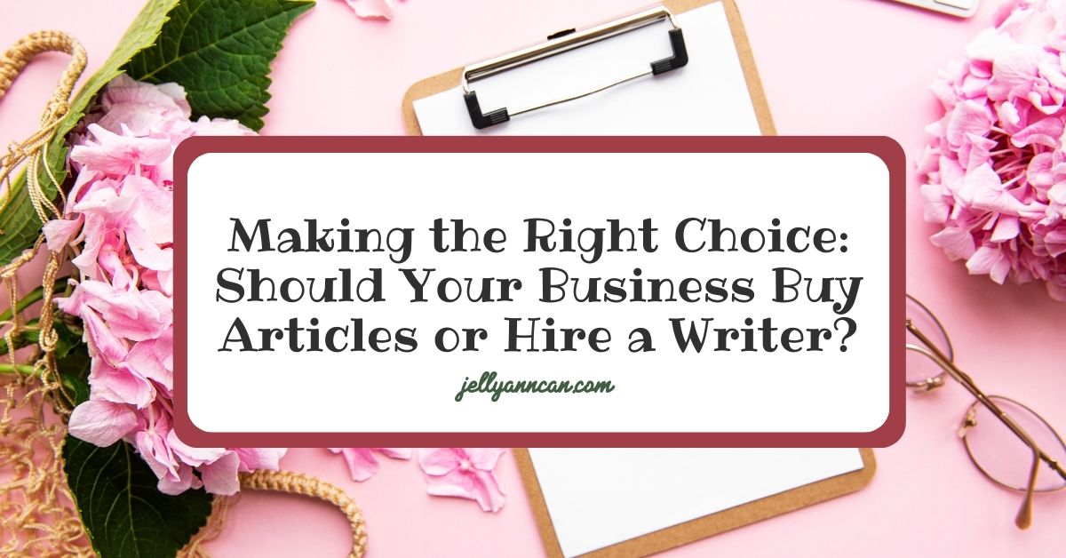 Making the Right Choice: Should Your Business Buy Articles or Hire a Writer?